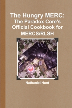 Paperback The Hungry MERC: The Paradox Core's Official Cookbook for MERCS/RLSH Book