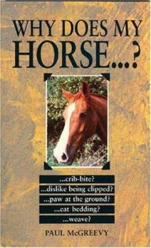 Paperback Why Does My Horse . . . ? (Why Does My . . . ? series) Book