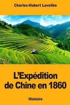 Paperback L'Expédition de Chine en 1860 [French] Book