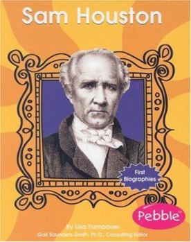 Sam Houston - Book  of the First Biographies