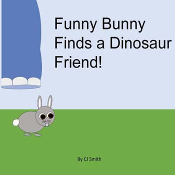 Paperback Funny Bunny Finds A Dinosaur Friend Book