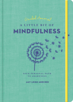 Paperback A Little Bit of Mindfulness Guided Journal: Your Personal Path to Awareness Book