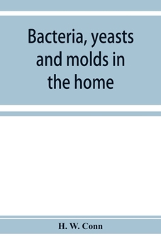 Paperback Bacteria, yeasts and molds in the home Book