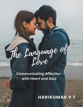 Paperback The Language of Love: Communicating Affection with Heart and Soul Book