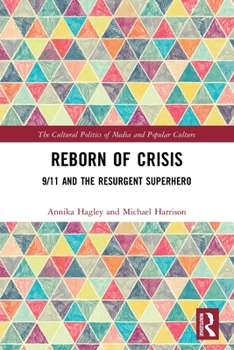 Paperback Reborn of Crisis: 9/11 and the Resurgent Superhero Book