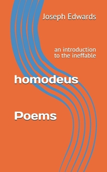 homodeus: an introduction to the ineffable