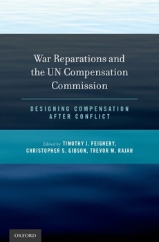 Hardcover War Reparations and the Un Compensation Commission: Designing Compensation After Conflict Book