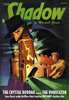 The SHADOW Volume 74 : The Crystal Buddha and the Vindicator - FORESHADOWING the BATMAN Special - Book #74 of the Shadow - Sanctum Reprints