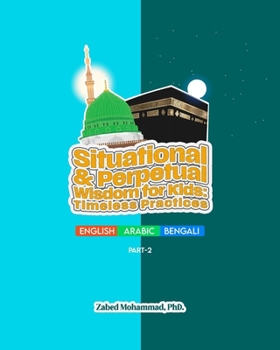 Situational & Perpetual Wisdom for kids: Timeless Practices: (Part: 2)