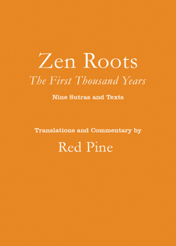 Paperback Zen Roots: The First Thousand Years Book