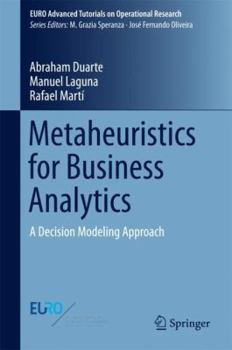 Hardcover Metaheuristics for Business Analytics: A Decision Modeling Approach Book