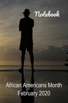 Paperback African Americans Month: The February Notebook 2020 is a brief history of the time, it is vital for our visitors Book