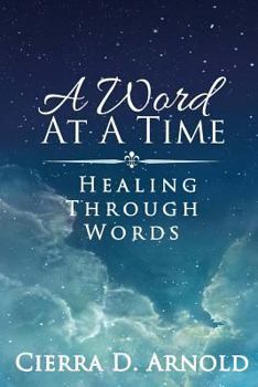 Paperback A Word At A Time: Healing Through Words Book