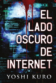 Paperback El lado oscuro de internet [Spanish] Book