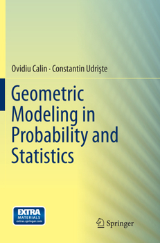 Paperback Geometric Modeling in Probability and Statistics Book