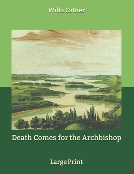 Paperback Death Comes for the Archbishop: Large Print Book