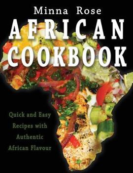 Paperback African Cookbook: Quick and Easy Recipes with Authentic Flavour (Cultural Tastes) Book