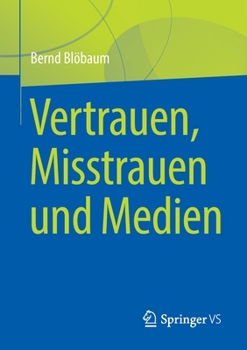 Paperback Vertrauen, Misstrauen Und Medien [German] Book