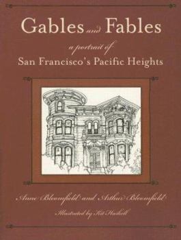 Paperback Gables and Fables: A Portrait of San Francisco's Pacific Heights Book