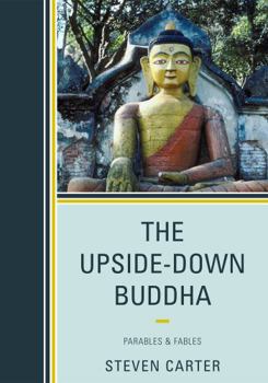 Paperback The Upside-Down Buddha: Parables & Fables Book