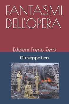 Paperback Fantasmi Dell'opera: Edizioni Frenis Zero [Italian] Book