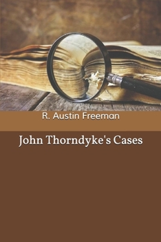 John Thorndyke's Cases