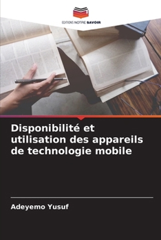 Paperback Disponibilité et utilisation des appareils de technologie mobile [French] Book