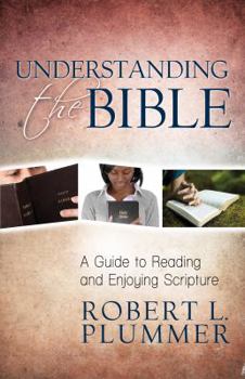 Paperback Understanding the Bible: A Guide to Reading and Enjoying Scripture Book