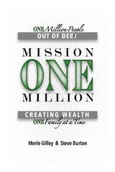 Paperback Mission One Million: Creating Wealth One Family at a Time Book