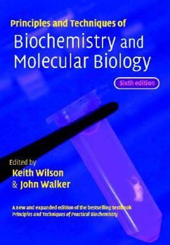 Paperback Principles and Techniques of Biochemistry and Molecular Biology Book