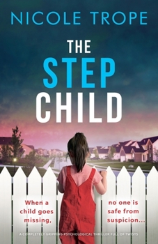 Paperback The Stepchild: A completely gripping psychological thriller full of twists Book