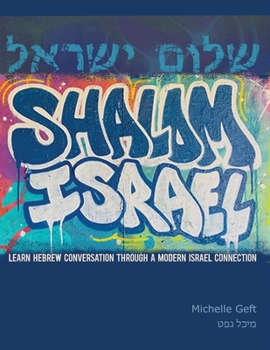 Paperback Shalom Israel: Learn Hebrew Conversation through a Modern Israel Connection Book