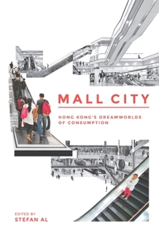 Paperback Mall City: Hong Kong's Dreamworlds of Consumption Book