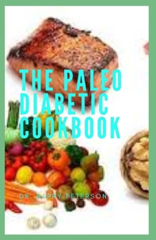 Paperback The Paleo Diabetic Cookbook Book