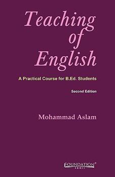 Paperback Teaching of English: A Practical Course for B.Ed Students Book