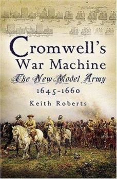 Hardcover Cromwell's War Machine: The New Model Army 1645 - 1660 Book