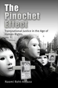Hardcover The Pinochet Effect: Transnational Justice in the Age of Human Rights Book