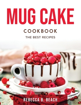 Paperback Mug Cake Cookbook: The best recipes Book