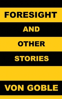 Hardcover Foresight (and Other Stories) Book