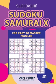 Paperback Sudoku Samurai X - 200 Easy to Master Puzzles (Volume 1) Book