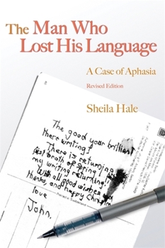 Paperback The Man Who Lost His Language: A Case of Aphasia Revised Edition Book