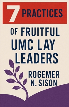 Paperback 7 Practices of Fruitful UMC Lay Leaders Book