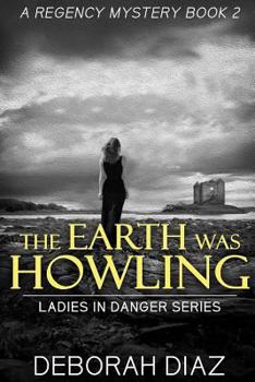 The Earth was Howling - Book #2 of the Ladies in Danger