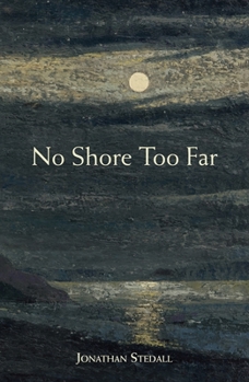 Hardcover No Shore Too Far: Meditations on Death, Bereavement and Hope Book