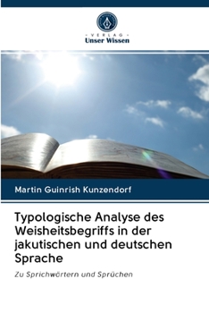 Paperback Typologische Analyse des Weisheitsbegriffs in der jakutischen und deutschen Sprache [German] Book