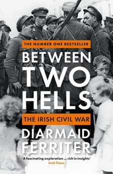 Paperback Between Two Hells: The Irish Civil War Book