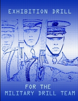 Paperback Exhibition Drill For The Military Drill Team Book