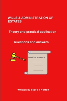Paperback WILLS & ADMINISTRATION OF ESTATES Theory and practical application - Questions and answer Book