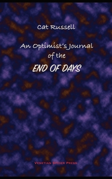 Hardcover An Optimist's Journal of the End of Days and Other Stories Book