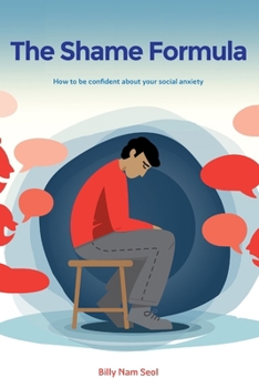 Paperback The Shame Formula: How to be confident about your social anxiety Book